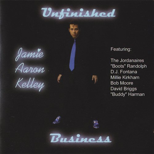 Jamie Aaron Kelley - Unfinished Business